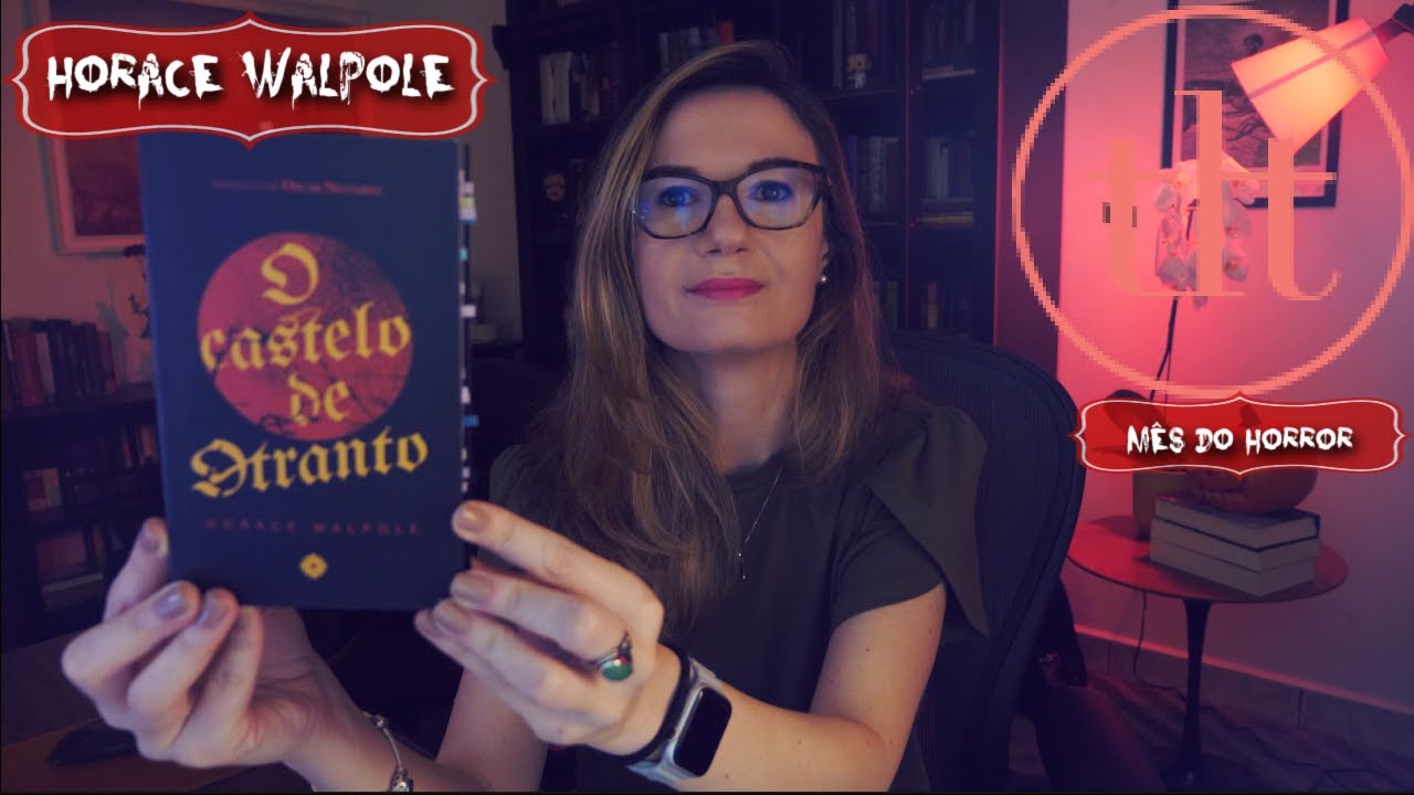 O Castelo de Otranto (Horace Walpole) | Tatiana Feltrin