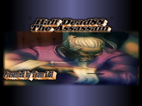 Half Dead88 The Assassain - Presented by Team LGI