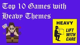Top 10 Games with Heavy Themes