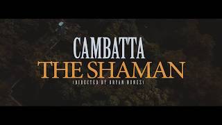 Cambatta - The Shaman [Official Video]