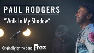 Paul Rodgers Performs a Soul Version of the Free Song &quot;Walk In My Shadow&quot;