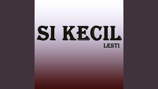 Download lagu Si Kecil mp3