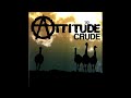 Crude Attitude Full Album 2000