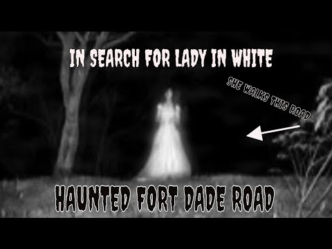 CREEPY FORT DADE ROAD "HUNT FOR LADY IN WHITE DRESS"!!!