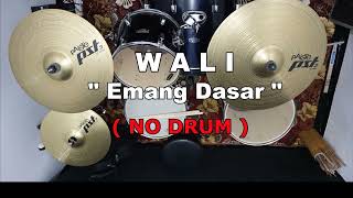 Download lagu WALI - EMANG DASAR (NO SOUND DRUM) mp3