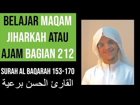Maqam Ajam / Jiharkah 212 - Surah Al Baqarah 153-170 - Hassan Abdullah Al-Awadh