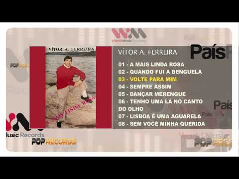Vítor A. Ferreira - A Mais Linda Rosa (Full Album)