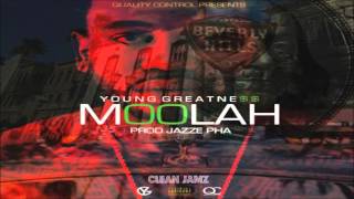 Young Greatness - Moolah [Clean Edit]