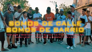 Somos De Calle, Somos De Barrio | Yunny Posse X YiyoLMB ft  Varios Artistas