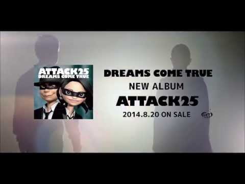 「ATTACK25」MEGAMIX ムービー／DREAMS COME TRUE