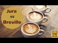 Jura vs Breville: Honest review of two great coffee machines