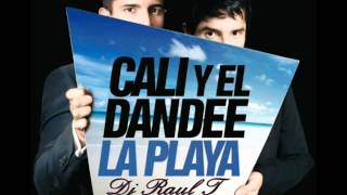 Cali &amp; El Dandee ft. Natalia Bautista - La Playa(Raul T Remix Julio 2012)