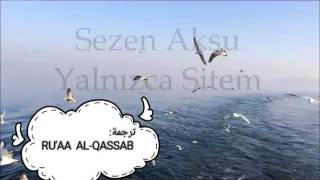 Sezen aksu - yalnızca sitem مترجمة
