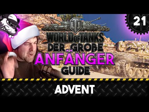 Der große World of Tanks Anfänger Guide #21 "Advent Advent" [Gameplay - Deutsch - WoT]