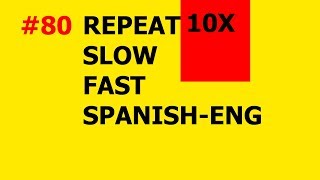 10 Basic Spanish Phrases for Beginners || Repeat 10 Times # 80