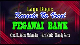 Download lagu Karaoke Lagu Bugis ' PEGAWAI BANG 'cipt: H.Ancha Mahendra mp3