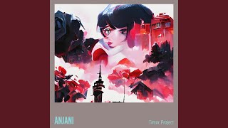 Download lagu ANJANI (Remix) mp3