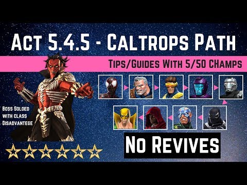 MCOC: Act 5 4 5 - Caltrops Path Tips/Guides - No Revives with 5 50 champ - story quest