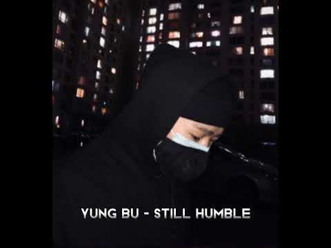 Yung Bu - STILL HUMBLE