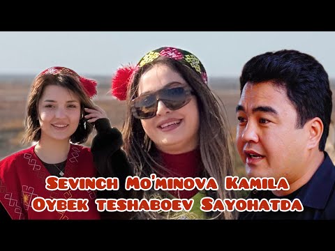 Yulduz bilan sayohat loyihasidan parcha | Sevinch Mo’minova va Kamila (Oybek Teshaboyev)