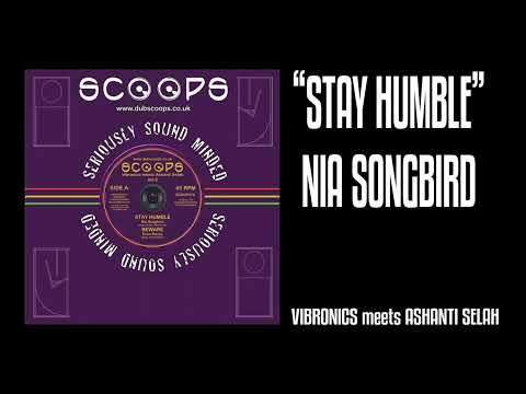 Stay Humble - Nia Songbird (Vibronics meets Ashanti Selah)