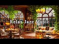 Relaxing Jazz Instrumental Music for Working, Studying☕Cozy Coffee Shop Ambience & Background Music