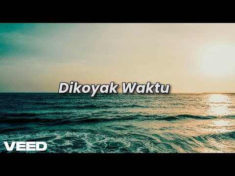 Dikoyak waktu - Ronnie Hussein ( Lirik )