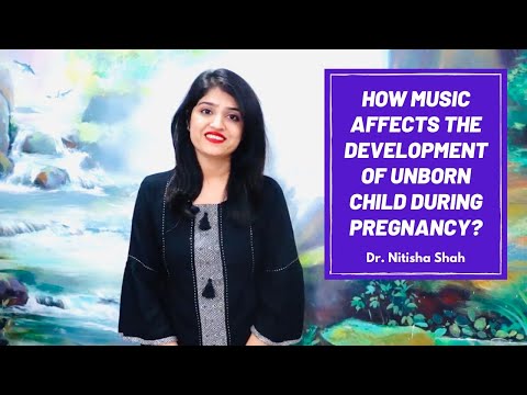 How music affects the Development of Unborn Child during pregnancy | Dr. Nitisha Shah | Garbhsanskar