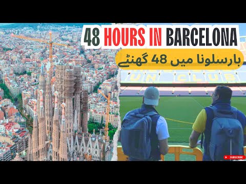 48 Hours in Barcelona - Best Places to Explore!