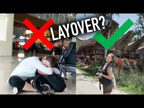 HOW TO MAKE THE MOST OUT OF YOUR LAYOVER!