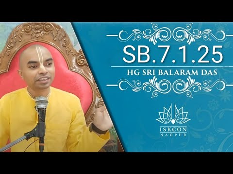 SB.7.1.25 ll HG Sri Balaram Prbhuji