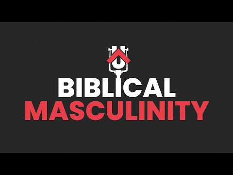 The Truth About Biblical Masculinity!