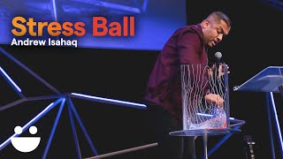 Stress Ball | Andrew Isahaq