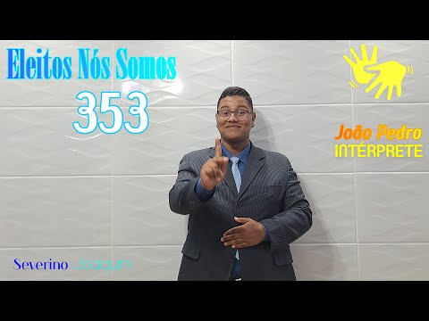 HINO 353 EM LIBRAS - Eleitos Nós Somos -  (HINÁRIO 5 CCB) @severinojoaquimdasilva-oficial ​