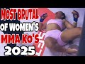 Women S Most BRUTAL MMA Knockouts 2025