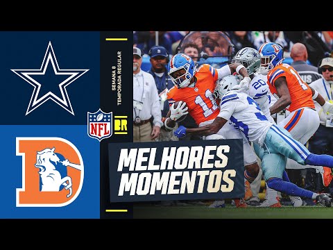 SEMANA 8 | Dallas Cowboys vs. Denver Broncos | Melhores Momentos | NFL 2025