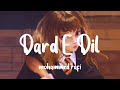 Mohammed Rafi Dard E Dil Slowed Reverb