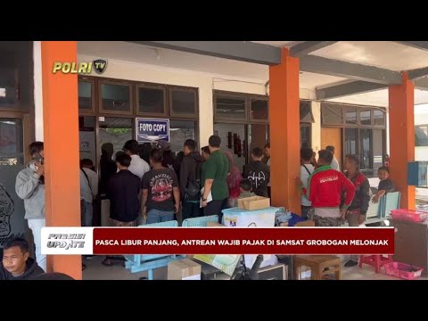 PRESISI UPDATE : POLRES GROBOGAN DIRIKAN TENDA LAYANI PARA WAJIB PAJAK 16/04/2024 20.00