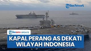 Armada Perang AS Diam-diam Menuju Perairan Dekat Indonesia, Klaim Berburu Kapal Tanker Milik Iran