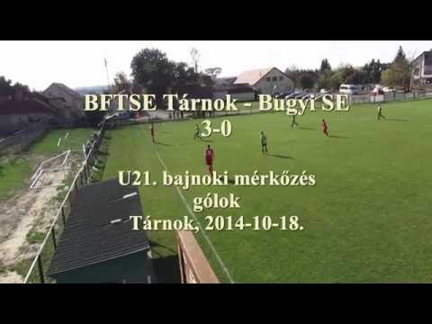 ˘BFTSE TÁRNOK - BUGYI SE (U21) 3-0 (gólok)
