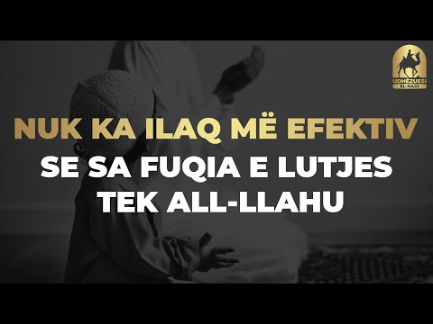 Ligjerata Islame: Nuk ka ilaq më efektiv se sa Fuqia e Lutjes tek Allahu! #lutje #ligjerata #kurani