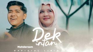 Download lagu Mohderzam - Dek Intan mp3
