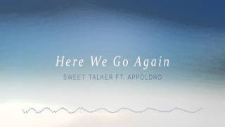 Sweet Talker ft. Appoldro - Here We Go Again