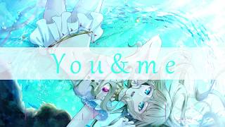 - You&me / 音街ウナ