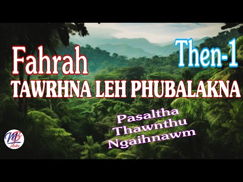FAHRAH TAWRHNA LEH PHUBALAKNA || Then-1