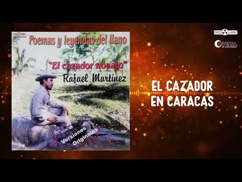 El Cazador En Caracas - Rafael Martinez "El Cazador Novato" | Música Llanera