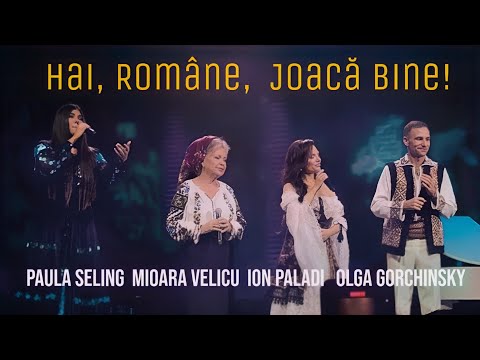 Paula Seling, Mioara Velicu, Ion Paladi, Olga Gorchinsky - Hai Romane [Sala Palatului]