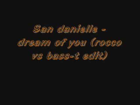 San Danielle Dream of you