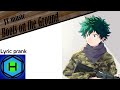 MHA Lyric Prank Boots On The Ground JT Music Remake