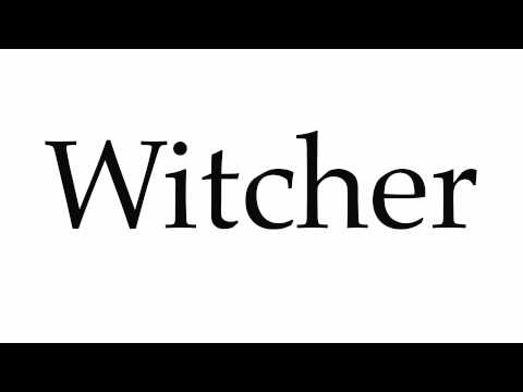 How to Pronounce Witcher